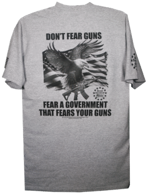 Don't Fear Guns, Fear A Government That Fears Your Guns T-Shirt - Image 4