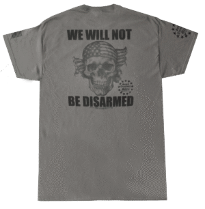 We Will Not Be Disarmed Skull T-Shirt - Image 4